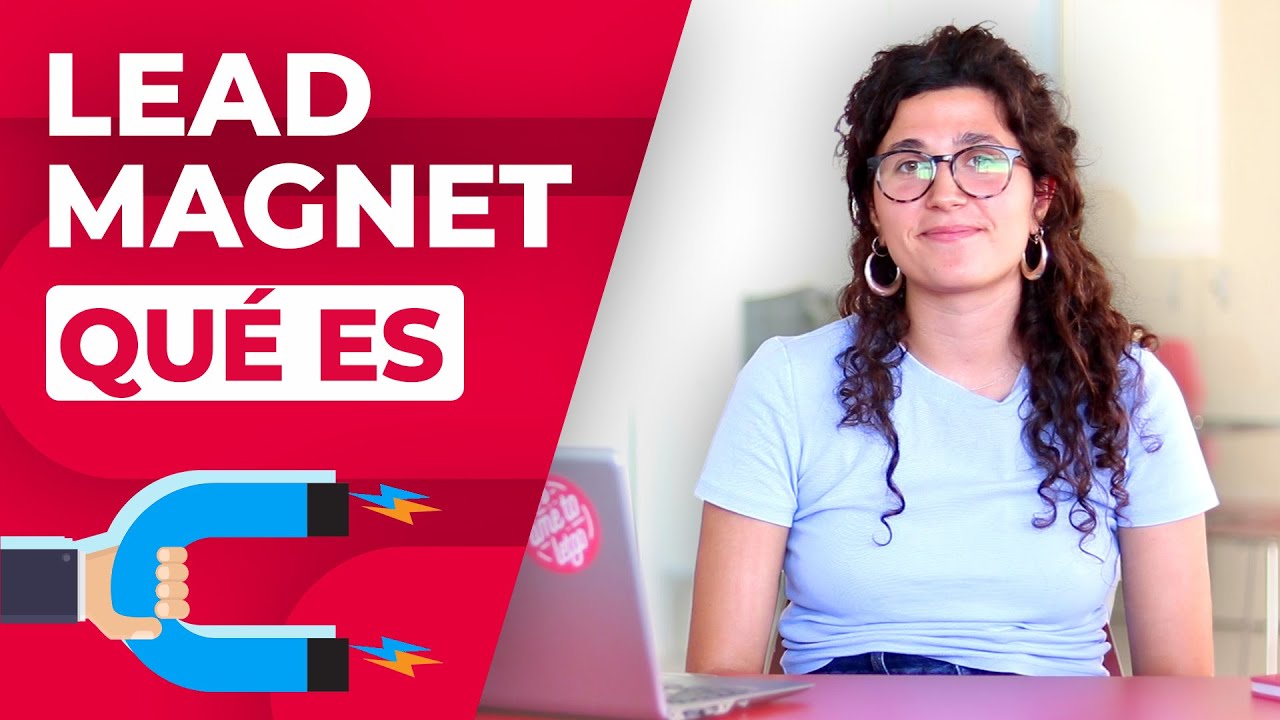 Descubre el poder de los lead magnets para generar leads de calidad 1 Descubre el poder de los lead magnets para generar leads de calidad
